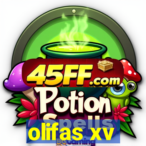 olifas xv